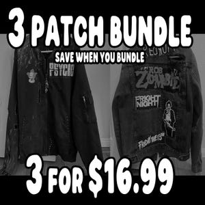 Peut inclure: Vestes en jean noires avec des écussons. L'une porte le texte "PSYCHO", l'autre les écussons "ROB ZOMBIE", "FRIGHT NIGHT" et "FRIDAY THE 13TH". Le texte de l'image indique "3 PATCH BUNDLE" et "SAVE WHEN YOU BUNDLE".