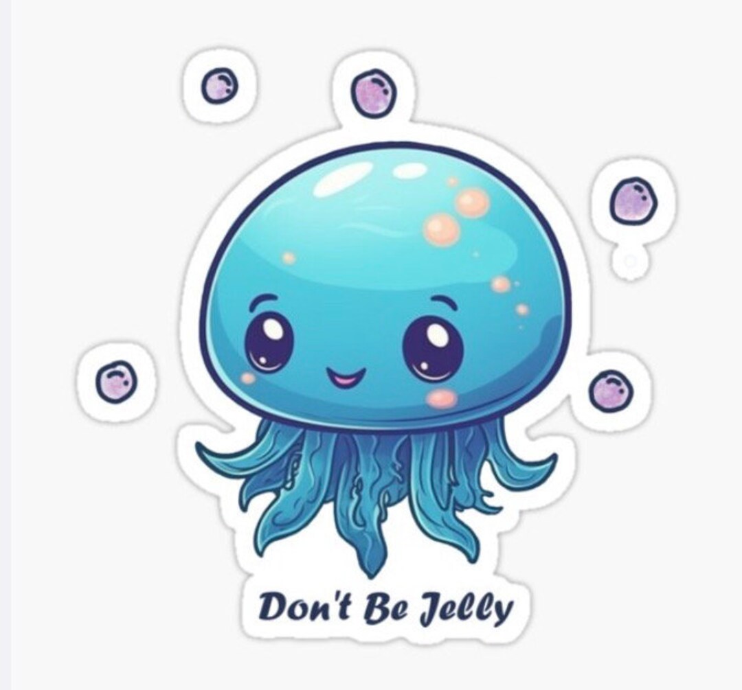 Dont Be Jelly Sticker - Etsy