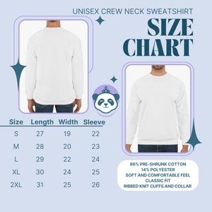 May include: Size chart for a unisex crew neck sweatshirt. The chart shows the size, length in inches, width in inches, and sleeve length in inches. The fabric is 86% pre-shrunk cotton and 14% polyester. It has a soft and comfortable feel, a classic fit, and ribbed knit cuffs and collar.