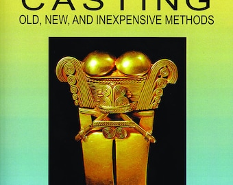 May include: A book titled "Lost-Wax Casting: Old, New, and Inexpensive Methods" by Fred R. Sias, Jr., PhD. The cover features a gold-colored sculpture of a stylized figure with wings and a crown.