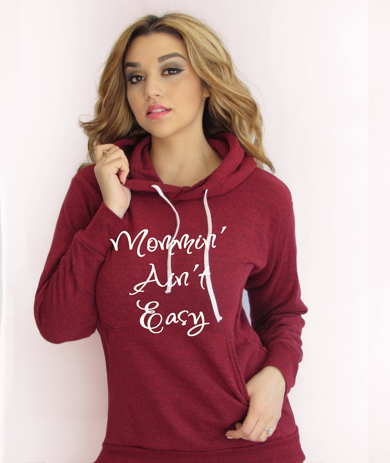 Made by ThinkElite1. Mommin/' Ain/'t Easy hoodie sweatshirt
