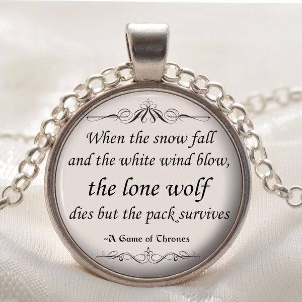 Game of Thrones Necklace - The Lone Wolf Book Quote Pendant - Silver Fantasy Jewelry Gift for Women and Girls
