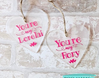 You're my Rory and You're my Lorelai heart decorations | Mother and daughter Gilmore