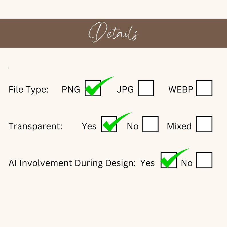 May include: A checklist with checkboxes indicating that the file type is PNG, the image is transparent, and AI was involved in the design.