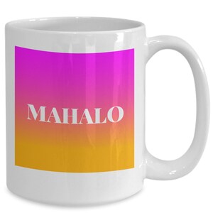 Mahalo thank you mug, gift for Hawaiian friend, gift from Hawaiian friend, Mahalo is thank you, gift for shop keeper, gift for mail person,