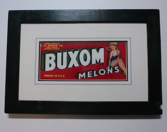Vintage  fruit crate label "Buxom Melons"