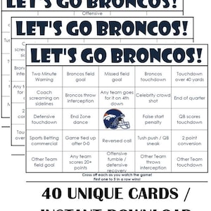 May include: A printable Denver Broncos football bingo game with 40 unique cards. The design features the team's logo and game-related terms like "Touchdown" and "End Zone Dance". The text "LET'S GO BRONCOS!" is prominently displayed.