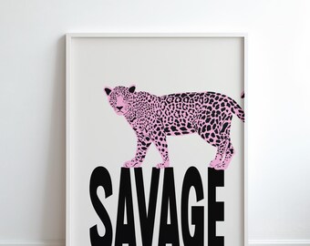 Savage Leopard Wall Art Print, Pink Cheetah Printable Poster, Feminine Animal Decor, Bold Typography Art, Girl Boss Decor, Modern Wall Art