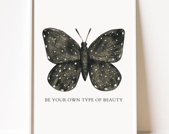 Minimalist Butterfly Wall Art Print - Be Your Own Type of Beauty - Inspirational Quote - Black and White Aesthetic - Digital Download
