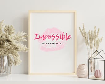Pink Lip Print | Impossible Is My Specialty Wall Art | Motivational Quote Digital Download | Feminine Poster Girly Wall Art Printable Decor