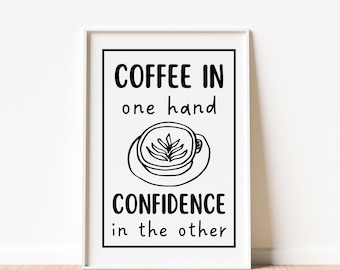Coffee & Confidence Wandkunst - Minimalistische schwarz-weiße digitale Download Wandkunst - druckbare Kunst für Büro-Küchen- Wohnung