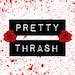 Pretty Thrash