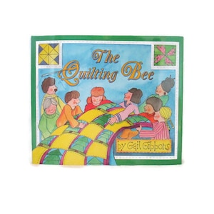Vintage First Edition Children&#39;s Quilting Bee Hardcover Book Colorfully Illustrated Quilting Design How To Guide Crafting Book