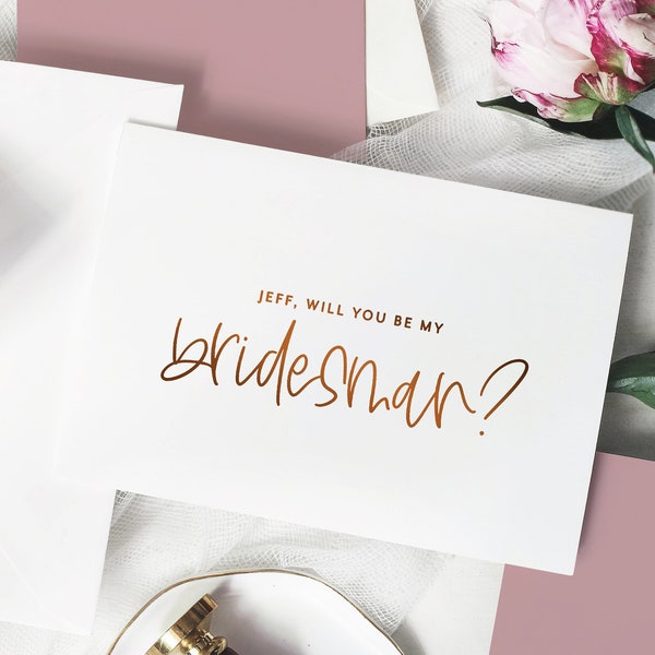 Will you be my bridesman card - wedding party proposal cards - foil bridesman proposal card - HALEY