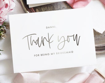 Thank you for being my bridesmaid card - personalized wedding party thank you cards - foil bridesmaid thanks card - DANNI