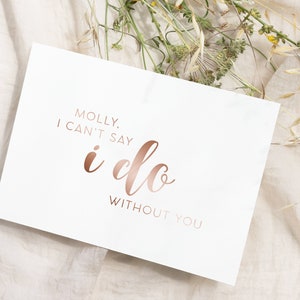 Carte Je ne peux pas me passer de vous - propositions pour une fête de mariage - carte de proposition de demoiselle d'honneur en aluminium - soyez ma demoiselle d'honneur ou demoiselle d'honneur - MOLLY