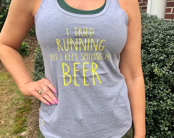 Tried Running but Kept Spilling My Beer Tank