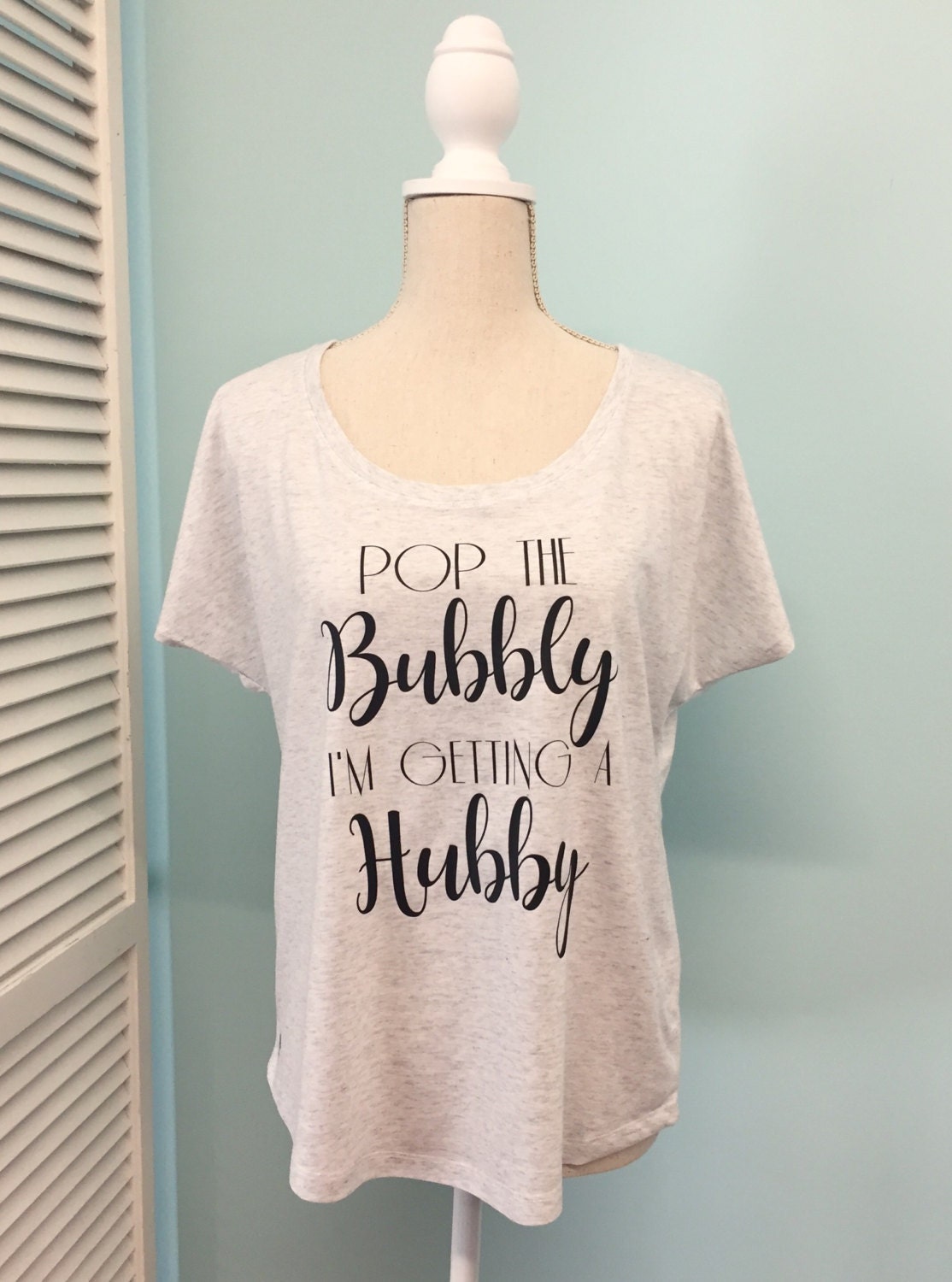 Pop the Bubbly I'm Getting a Hubby Bridal Tee Dolman | Etsy