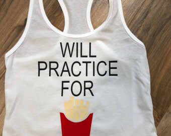 Practice Tank, Girls Practice Tank, Will Practice for Tacos, Will Practice for Fries, Racerback Practice Tank Top, Cheer Practice Wear