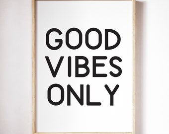 Good Vibes Only Print, Dorm Decor, Good Vibes Print, Motivational Print, Quote Print, Positive quote, Inspirational Print, Nursery Print Art