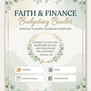 May include: A Faith & Finance Budgeting Binder monthly planner with a watercolor eucalyptus border. The text reads: FAITH & FINANCE Budgeting Binder, MONTHLY PLANNER | GUIDED BY SCRIPTURE, COMMIT TO THE LORD WHATEVER YOU DO, AND YOUR PLANS WILL SUCCEED.