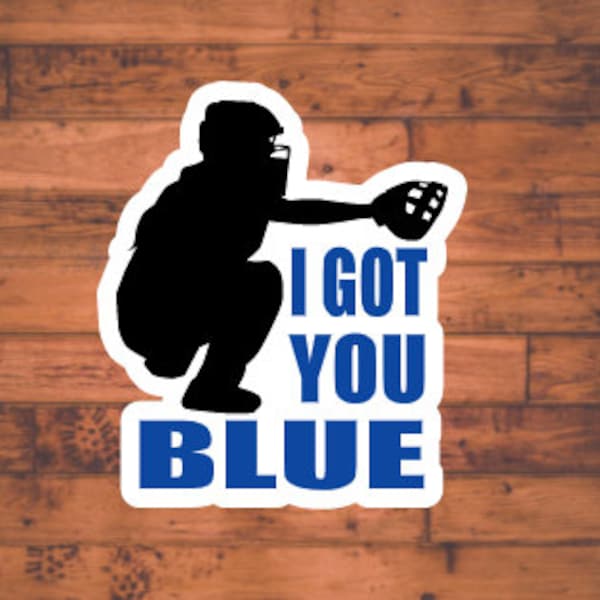I Got You Blue Sticker, Catcher's Mask, Helmet Sticker, Umpire Sticker, Baseball Sticker, Softball Sticker, Gift for Athlete, Sports