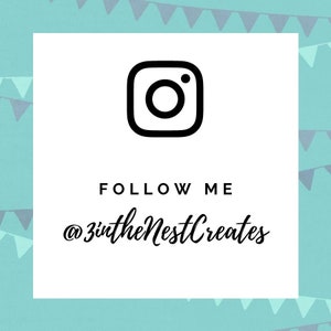 May include: A white square with a black Instagram logo and the text "FOLLOW ME @zintheNestCreates".