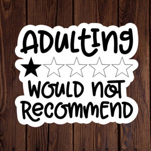 Adulting Stickers, Adult Stickers, Funny Stickers, Phrase Stickers, Cool Stickers, Trendy Stickers, Water Bottle Decals for Yeti Cups