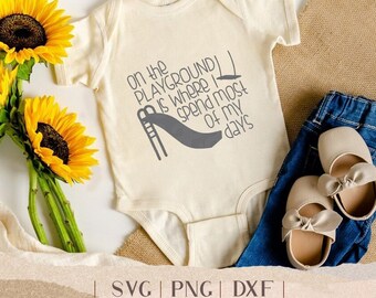 On The Playground is Where I Spent Most of My Days - Funny Cut File for Cricut and Silhouette - Tshirt Design for Kids - Fresh Prince Quote