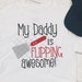 My Daddy is Flipping Awesome SVG - Happy Fathers Day Clipart - BBQ Dad ...