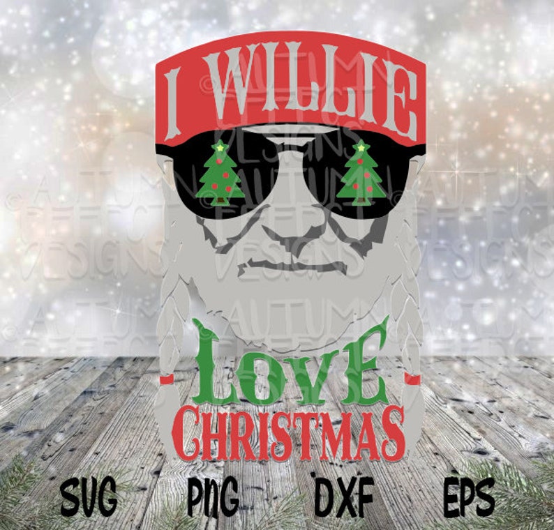 Download I Willie Love Christmas SVG DXF Willie Nelson Christmas ...