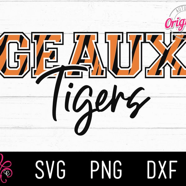 Geaux Tigers SVG - Go Tigers - School Spirit PNG - Tiger Pride Cheer Tiger Paw Football - Louisiana Football Tigers