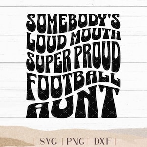 Jemand ist lauter Mund Fußball Tante SVG, Fußball Tante PNG, Fußball SVG, Fußball Tante Shirt Png, Fußball Spieltag SVG, Fußball Shirt