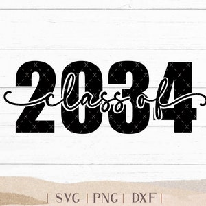 Class of 2034 SVG - Senior 2034 SVG - 2034 Senior - Senior Shirt - High School Senior - College Senior - Png Svg Dxf