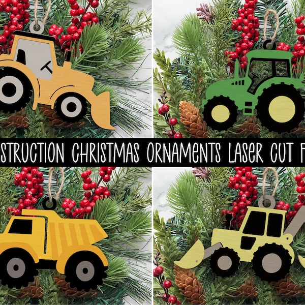 Construction Christmas Ornaments SVG Laser Cut Files, Laser Ornament SVG Bundle, Heavy Equipment, Tractor Ornament, Farm Tractor, Dump Truck