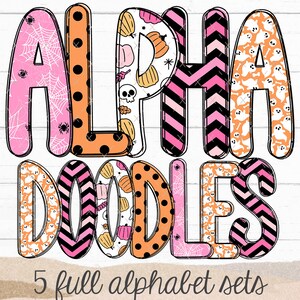May include: Five full alphabet sets of Halloween-themed doodle letters in pink, orange, and black. The letters are decorated with patterns of ghosts, pumpkins, spiderwebs, and polka dots. The text "ALPHA DOODLES" is displayed in large letters. The text "5 full alphabet sets" is displayed below the letters.