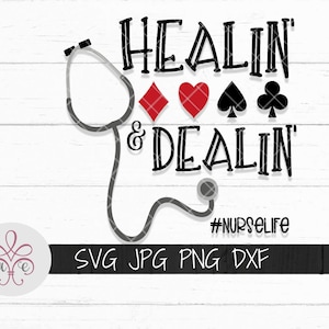 Healin' & Dealin' SVG verpleegkundigen spelen kaarten DXF PNG-Funny verpleegkundigen shirt Design-clipart-sublimatie zeef design-Funny Nursing shirt