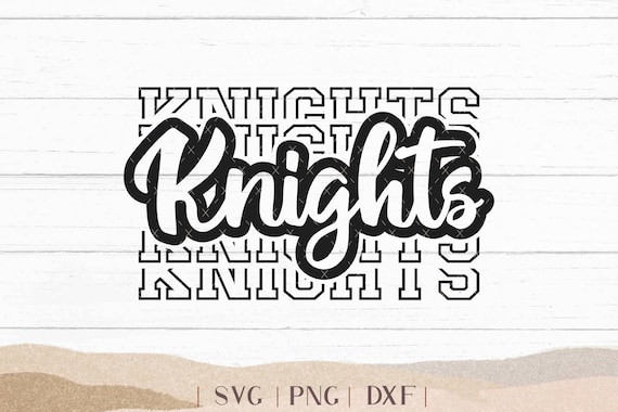 Knights SVG - Knights Bundle - School Spirit SVG - Knights Cheer Football - Mascot SVG - Knights Shirt - Knights Sports - Stacked Font