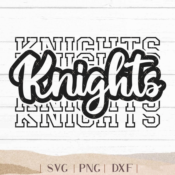 Knights SVG - Knights Bundle - School Spirit SVG - Knights Cheer Football - Mascot SVG - Knights Shirt - Knights Sports - Stacked Font