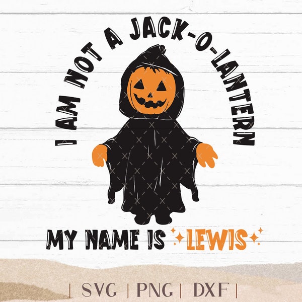 I'm Not a Jack-o-Lantern My Name is Lewis SVG - Viral Pumpkin - Halloween t-shirt Design - Funny Halloween Shirt - Halloween SVG Pumpkin