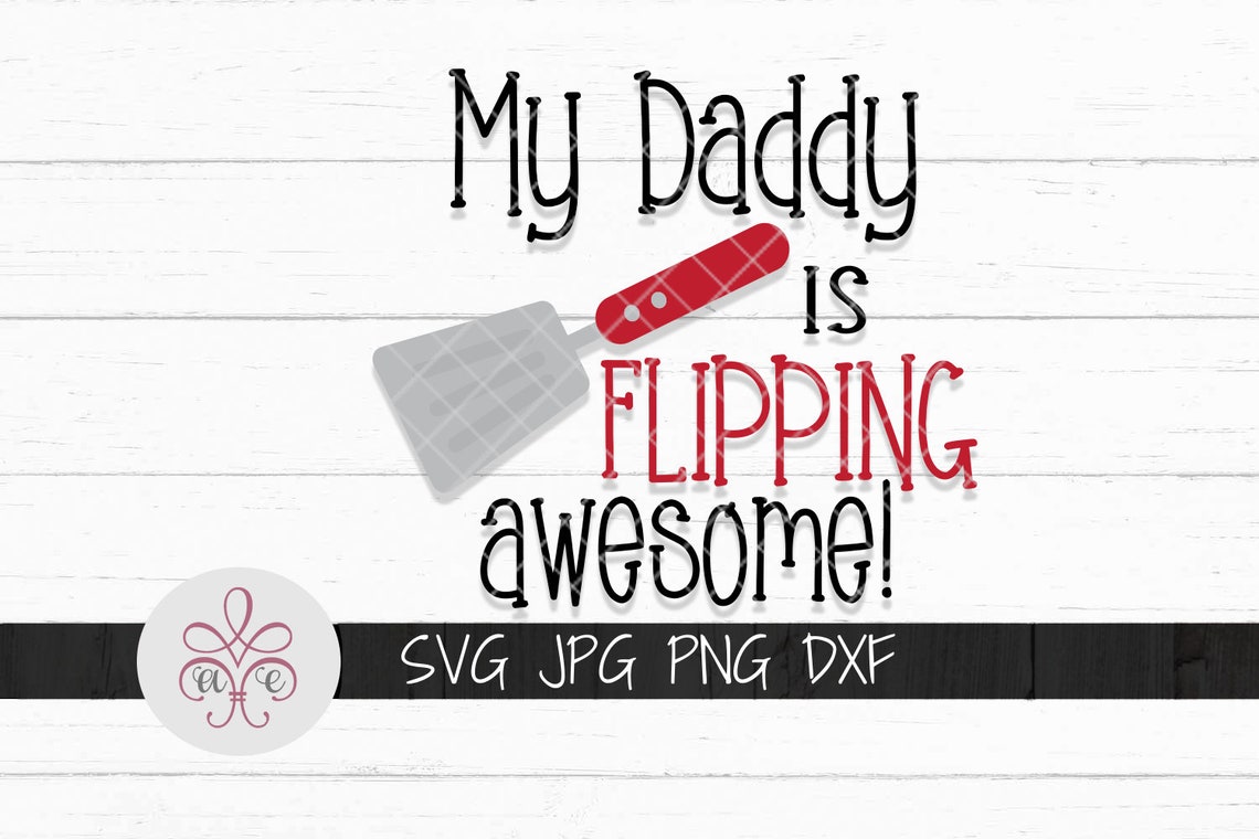 My Daddy is Flipping Awesome SVG Happy Fathers Day Clipart | Etsy