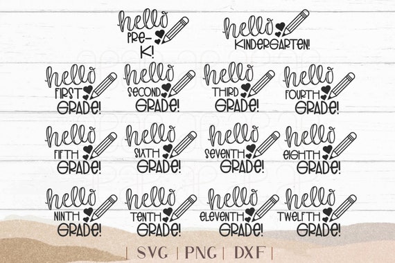 Hello 1st Grade SVG - Back to School Bundle with All Grades - Hello Back to School - School Tshirt Design - DXF PNG Pencil Grade Teacher