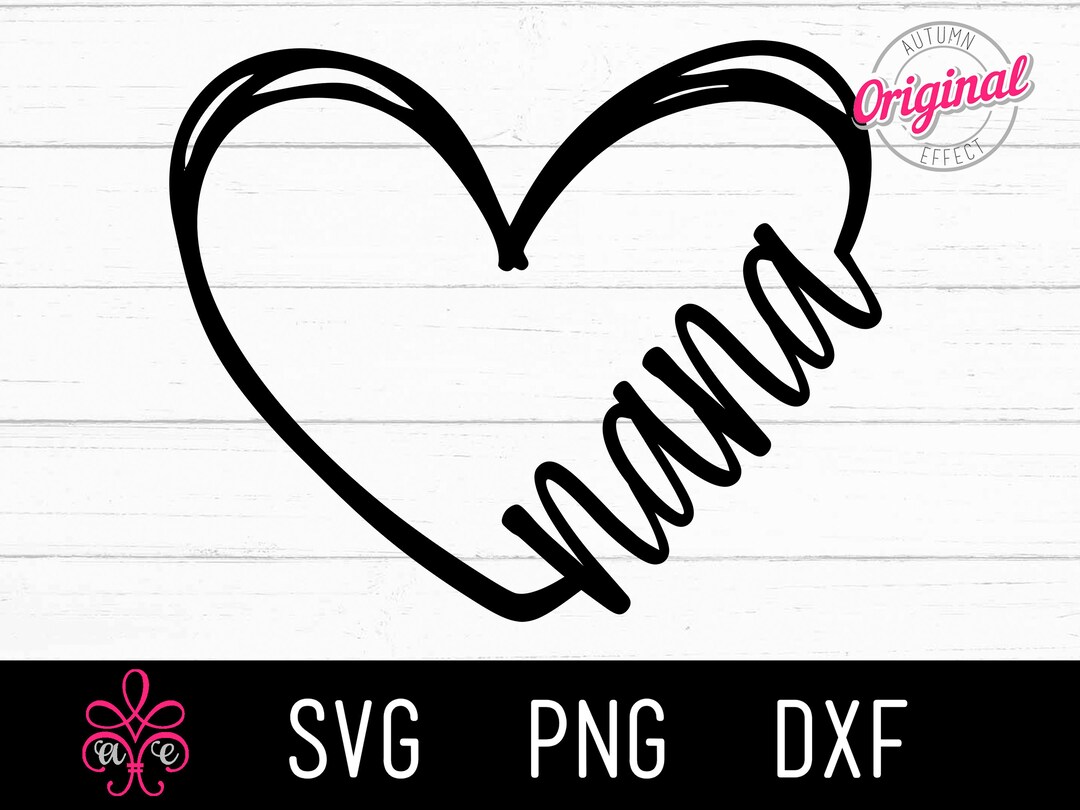 Nana Heart SVG - Hand Drawn Heart for Grandma - PNG Perfect for ...