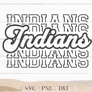 Indians SVG - Indians Bundle - School Spirit SVG - Indians Cheer Football - Mascot SVG - Indians Shirt - Indians Sports - Indian Png Dxf Svg