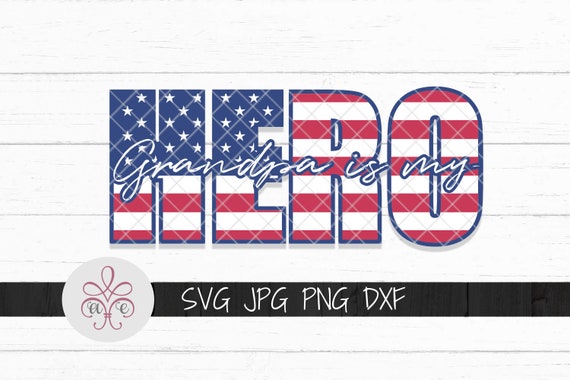 Download Grandpa Is My Hero Svg Usa Flag Memorial Day Happy Etsy
