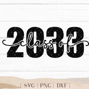 Class of 2033 SVG - Senior 2033 SVG - 2033 Senior - Senior Shirt - High School Senior - College Senior - Png Svg Dxf