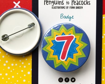 Children's birthday age badge. Kid's birthday button badge. 4th, 5th, 6th, 7th, 8th, 9th, 10th, 11th, 12th, 13th birthday