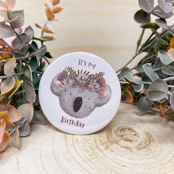 Koala Badges - Birthday Badge - Birthday Koala Badge - Koala Pins - Koala Button - Koala Pin Back Buttons - Badges - Koala Gift - Badges