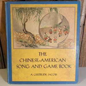 Vintage First Edition, 1944 ‘The Chinese-American Song and Game Book’, by A. Gertrude Jacobs