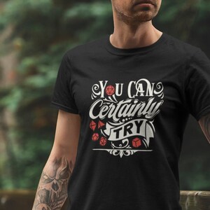 Dungeon Master You Can Certainly Try (BLACK SHIRT) Gift